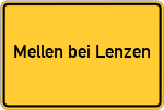 Place name sign Mellen bei Lenzen