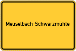 Place name sign Meuselbach-Schwarzmühle