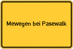 Place name sign Mewegen bei Pasewalk