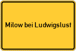 Place name sign Milow bei Ludwigslust