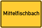 Place name sign Mittelfischbach, Rhein-Lahn-Kreis