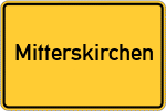 Place name sign Mitterskirchen