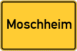 Place name sign Moschheim