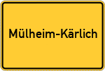 Place name sign Mülheim-Kärlich