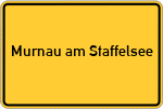 Place name sign Murnau am Staffelsee