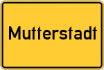 Place name sign Mutterstadt