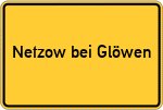 Place name sign Netzow bei Glöwen
