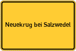 Place name sign Neuekrug bei Salzwedel