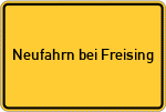 Place name sign Neufahrn bei Freising
