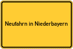 Place name sign Neufahrn in Niederbayern