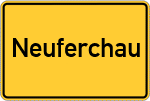 Place name sign Neuferchau