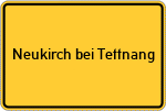 Place name sign Neukirch bei Tettnang