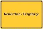 Place name sign Neukirchen / Erzgebirge