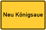 Place name sign Neu Königsaue