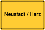 Place name sign Neustadt / Harz