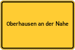 Place name sign Oberhausen an der Nahe