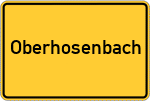 Place name sign Oberhosenbach
