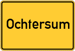 Place name sign Ochtersum, Ostfriesland