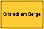 Place name sign Ottstedt am Berge