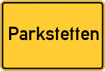 Place name sign Parkstetten