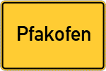 Place name sign Pfakofen
