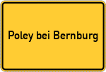 Place name sign Poley bei Bernburg