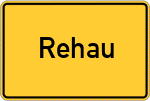 Place name sign Rehau, Oberfranken