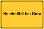 Place name sign Reichstädt bei Gera
