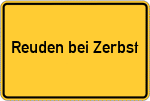 Place name sign Reuden bei Zerbst