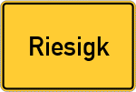 Place name sign Riesigk