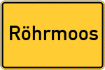 Place name sign Röhrmoos, Kreis Dachau