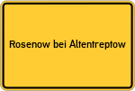 Place name sign Rosenow bei Altentreptow