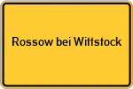 Place name sign Rossow bei Wittstock