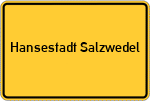 Place name sign Hansestadt Salzwedel