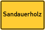 Place name sign Sandauerholz