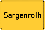 Place name sign Sargenroth