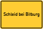Place name sign Schleid bei Bitburg