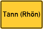 Place name sign Tann (Rhön)
