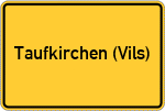 Place name sign Taufkirchen (Vils)
