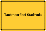 Place name sign Tautendorf bei Stadtroda