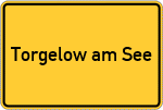 Place name sign Torgelow am See