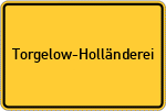 Place name sign Torgelow-Holländerei