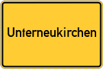 Place name sign Unterneukirchen