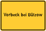Place name sign Vorbeck bei Bützow