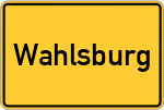 Place name sign Wahlsburg, Weser