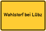 Place name sign Wahlstorf bei Lübz