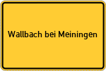 Place name sign Wallbach bei Meiningen