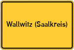 Place name sign Wallwitz (Saalkreis)