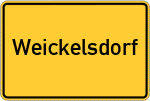 Place name sign Weickelsdorf