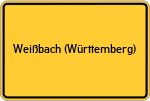 Place name sign Weißbach (Württemberg)